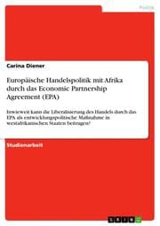 Cover von Europäische Handelspolitik mit Afrika durch das Economic Partnership Agreement (EPA)