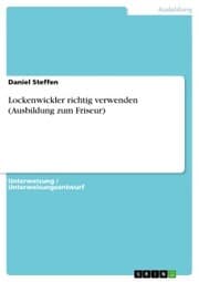 Cover von Lockenwickler richtig verwenden (Ausbildung zum Friseur)