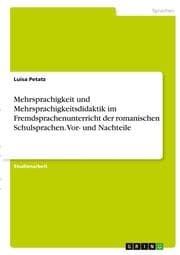 Cover von Mehrsprachigkeit und Mehrsprachigkeitsdidaktik im Fremdsprachenunterricht der romanischen Schulsprachen. Vor- und Nachteile