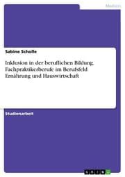 Cover von Inklusion in der beruflichen Bildung. Fachpraktikerberufe im Berufsfeld Ernährung und Hauswirtschaft