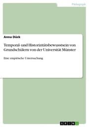 Cover von Temporal- und Historizitätsbewusstsein von Grundschülern von der Universität Münster