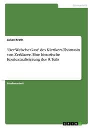 Cover von 'Der Welsche Gast' des Klerikers Thomasin von Zerklaere. Eine historische Kontextualisierung des 8. Teils