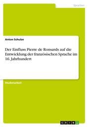 Cover von Der Einfluss Pierre de Ronsards auf die Entwicklung der französischen Sprache im 16. Jahrhundert