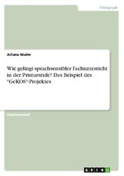 Cover von Wie gelingt sprachsensibler Fachunterricht in der Primarstufe? Das Beispiel des 'GeKOS'-Projektes