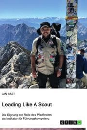 Cover von Leading Like A Scout. Die Eignung der Rolle des Pfadfinders als Indikator für Führungskompetenz