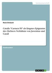 Cover von Catulls 'Carmen 99' als längstes Epigramm des Dichters. Verhältnis von Juventius und Catull
