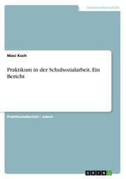 Cover von Praktikum in der Schulsozialarbeit. Ein Bericht