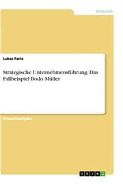 Cover von Strategische Unternehmensführung. Das Fallbeispiel Bodo Müller