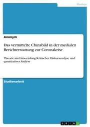 Cover von Das vermittelte Chinabild in der medialen Berichterstattung zur Coronakrise