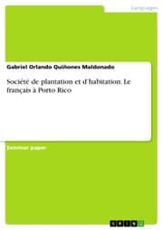 Cover von Société de plantation et d'habitation. Le français à Porto Rico