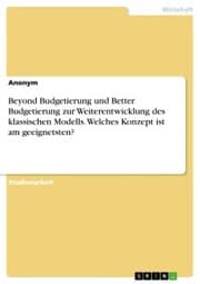 Cover von Beyond Budgetierung und Better Budgetierung zur Weiterentwicklung des klassischen Modells. Welches Konzept ist am geeignetsten?