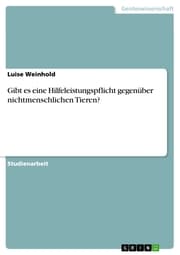 Cover von Gibt es eine Hilfeleistungspflicht gegenüber nichtmenschlichen Tieren?