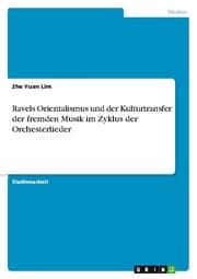 Cover von Ravels Orientalismus und der Kulturtransfer der fremden Musik im Zyklus der Orchesterlieder
