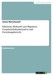 Cover von Ethnische Herkunft und Migration. Gesprächsdokumentation und Forschungsbericht