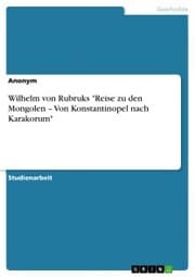 Cover von Wilhelm von Rubruks 'Reise zu den Mongolen - Von Konstantinopel nach Karakorum'