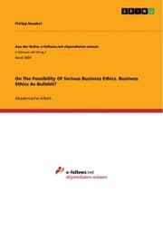 Cover von On The Possibility Of Serious Business Ethics. Business Ethics As Bullshit?