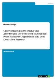 Cover von Unterschiede in der Struktur und Arbeitsweise der britischen Independent Press Standards Organisation und dem Deutschen Presserat