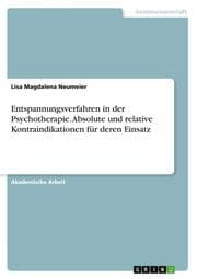 Cover von Entspannungsverfahren in der Psychotherapie. Absolute und relative Kontraindikationen für deren Einsatz
