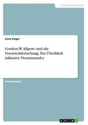 Cover von Gordon W. Allport und die Vorurteilsforschung. Ein Überblick inklusive Praxistransfer