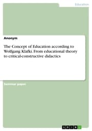 Cover von The Concept of Education according to Wolfgang Klafki. From educational theory to critical-constructive didactics