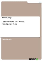 Cover von Der Betriebsrat und dessen Kündigungsschutz