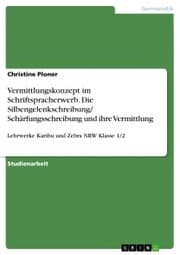 Cover von Vermittlungskonzept im Schriftspracherwerb. Die Silbengelenkschreibung/ Schärfungsschreibung und ihre Vermittlung