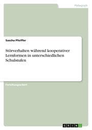 Cover von Störverhalten während kooperativer Lernformen in unterschiedlichen Schulstufen