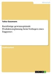 Cover von Kurzfristige gewinnoptimale Produktionsplanung beim Vorliegen eines Engpasses