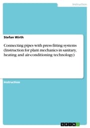Cover von Connecting pipes with press fitting systems (Instruction for plant mechanics in sanitary, heating and air-conditioning technology)