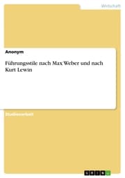 Cover von Führungsstile nach Max Weber und nach Kurt Lewin