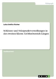 Cover von Schätzen und Stützpunktvorstellungen in der zweiten Klasse. Größenbereich Längen