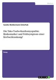 Cover von Die Tako-Tsubo-Kardiomyopathie. Risikomarker und Frühsymptom einer Krebserkrankung?