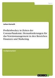 Cover von Profieishockey in Zeiten der Corona-Pandemie. Herausforderungen für das Vereinsmanagement in den Bereichen Finanzen und Marketing