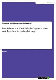 Cover von Der Schutz vor Covid-19 als Gegensatz zur würdevollen Sterbebegleitung?