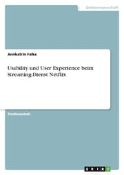 Cover von Usability und User Experience beim Streaming-Dienst Netflix