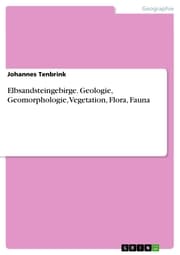 Cover von Elbsandsteingebirge. Geologie, Geomorphologie, Vegetation, Flora, Fauna