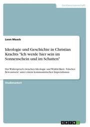 Cover von Ideologie und Geschichte in Christian Krachts 'Ich werde hier sein im Sonnenschein und im Schatten'