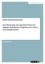 Cover von Das Martyrium des Apostels Petrus im Spiegel christlicher Zeugnisse der ersten zwei Jahrhunderte