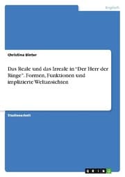 Cover von Das Reale und das Irreale in Der Herr der Ringe. Formen, Funktionen und implizierte Weltansichten