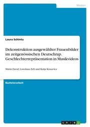 Cover von Dekonstruktion ausgewählter Frauenbilder im zeitgenössischen Deutschrap. Geschlechterrepräsentation in Musikvideos