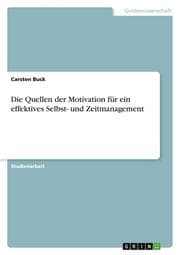 Cover von Die Quellen der Motivation für ein effektives Selbst- und Zeitmanagement