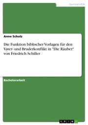 Cover von Die Funktion biblischer Vorlagen für den Vater- und Bruderkonflikt in 'Die Räuber' von Friedrich Schiller