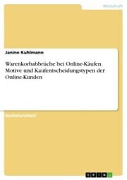 Cover von Warenkorbabbrüche bei Online-Käufen. Motive und Kaufentscheidungstypen der Online-Kunden