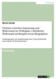 Cover von Christen zwischen Anpassung und Widerstand im NS-Regime. Christlicher Widerstand am Beispiel zweier Biographien