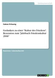 Cover von Gedanken zu einer 'Kultur des Friedens'. Rezension zum 'Jahrbuch Friedenskultur 2006'
