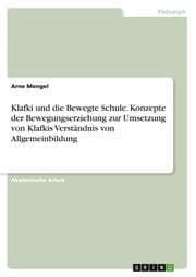 Cover von Klafki und die Bewegte Schule. Konzepte der Bewegungserziehung zur Umsetzung von Klafkis Verständnis von Allgemeinbildung