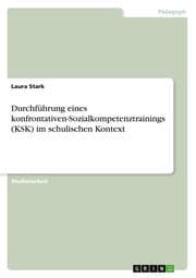 Cover von Durchführung eines konfrontativen-Sozialkompetenztrainings (KSK) im schulischen Kontext