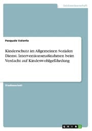 Cover von Kinderschutz im Allgemeinen Sozialen Dienst. Interventionsmaßnahmen beim Verdacht auf Kindeswohlgefährdung