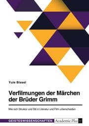 Cover von Verfilmungen der Märchen der Brüder Grimm. Wie sich Struktur und Stil in Literatur und Film unterscheiden