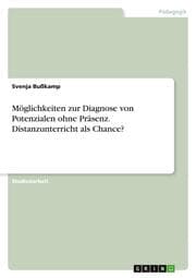 Cover von Möglichkeiten zur Diagnose von Potenzialen ohne Präsenz. Distanzunterricht als Chance?
